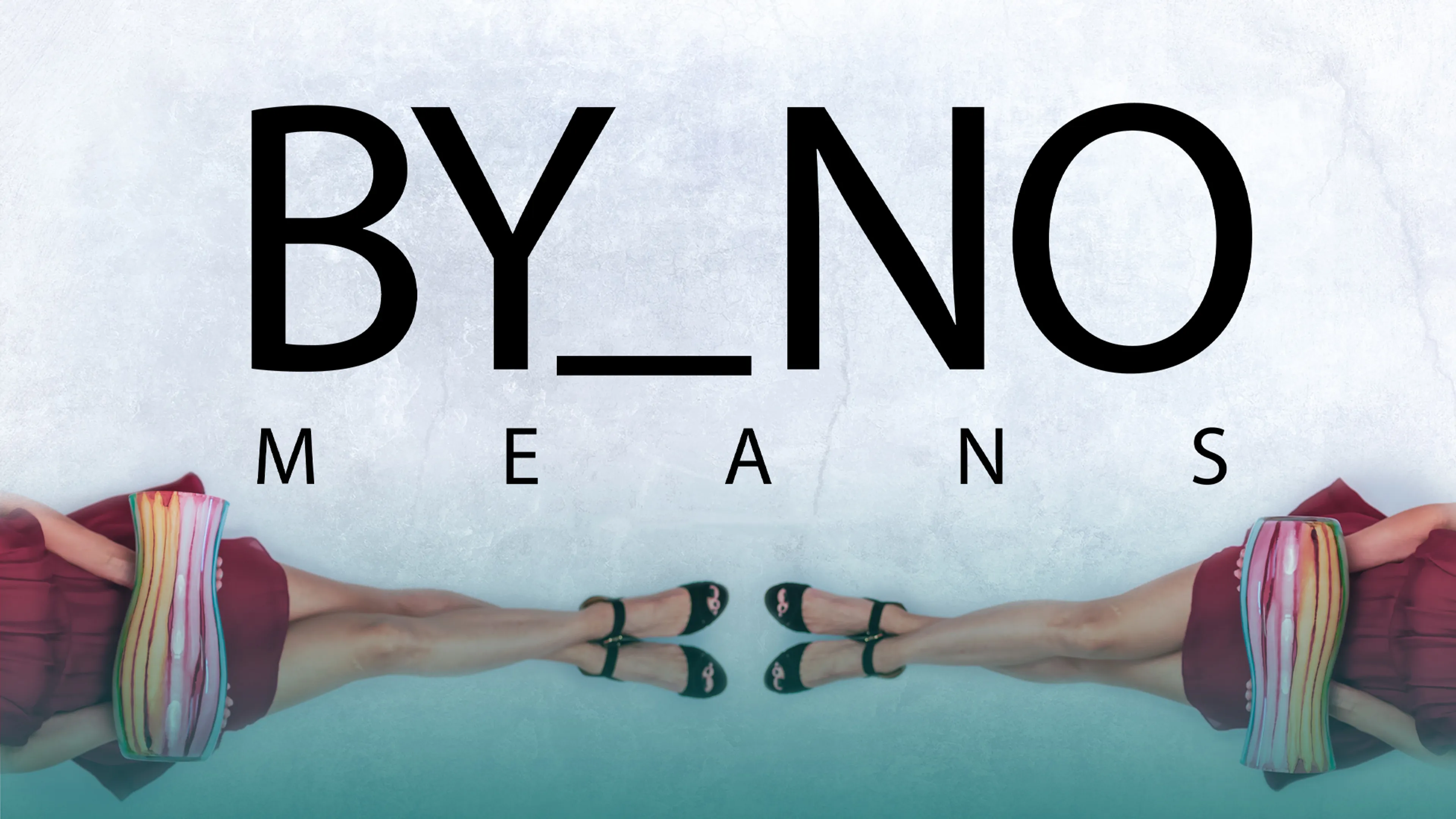 By No Means poster